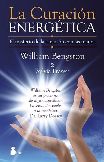 CURACIÓN ENERGETICA, LA | 9788416233007 | BENGSTON, WILLIAM / FRASER, SYLVIA | Llibreria Aqualata | Comprar llibres en català i castellà online | Comprar llibres Igualada