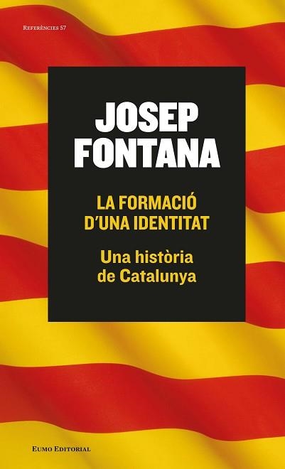 FORMACIÓ D'UNA IDENTITAT, LA | 9788497665261 | FONTANA LÁZARO, JOSEP | Llibreria Aqualata | Comprar libros en catalán y castellano online | Comprar libros Igualada