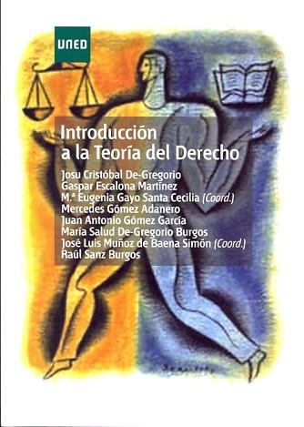 INTRODUCCIÓN A LA TEORÍA DEL DERECHO | 9788436260984 | CRISTÓBAL DE GREGORIO, JOSU/ESCALONA MARTÍNEZ, GASPAR/GAYO SANTA CECILIA, MARÍA EUGENIA/GÓMEZ ADANER | Llibreria Aqualata | Comprar llibres en català i castellà online | Comprar llibres Igualada