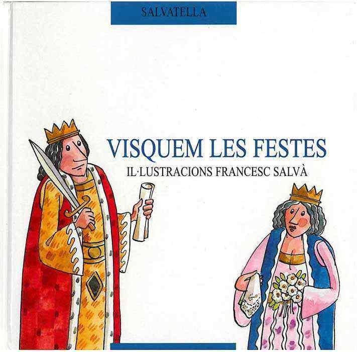 VISQUEM LES FESTES (ESPIGO 8) | 9788484120117 | SALVÁ, FRANCESC | Llibreria Aqualata | Comprar llibres en català i castellà online | Comprar llibres Igualada