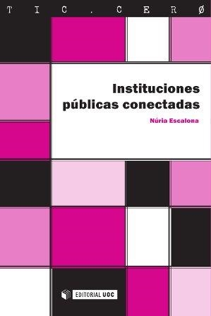 INSTITUCIONES PÚBLICAS CONECTADAS | 9788490643051 | ESCALONA NICOLÀS, NÚRIA | Llibreria Aqualata | Comprar llibres en català i castellà online | Comprar llibres Igualada