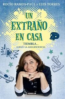 UN EXTRAÑO EN CASA. TIEMBLA..., LLEGÓ LA ADOLESCENCIA | 9788403014671 | RAMOS-PAUL, ROCIO | Llibreria Aqualata | Comprar llibres en català i castellà online | Comprar llibres Igualada