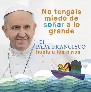 PAPA FRANCISCO HABLA A LOS NIÑOS, EL | 9788420418025 | PAPA FRANCISCO  | Llibreria Aqualata | Comprar llibres en català i castellà online | Comprar llibres Igualada