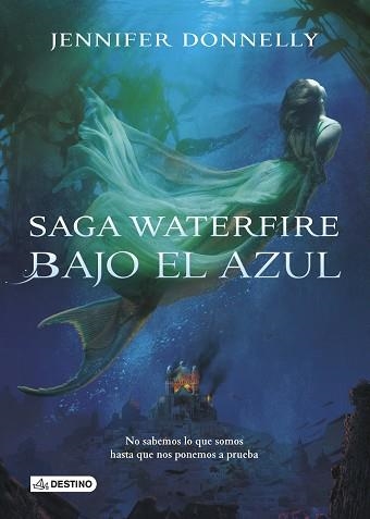 BAJO EL AZUL (WATERFIRE 1) | 9788408133193 | DONNELLY, JENNIFER  | Llibreria Aqualata | Comprar llibres en català i castellà online | Comprar llibres Igualada