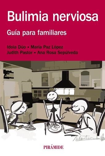 BULIMIA NERVIOSA | 9788436832235 | DÚO, IDOIA / LÓPEZ, MARÍA PAZ / PASTOR, JUDITH / SEPÚLVEDA, ANA ROSA | Llibreria Aqualata | Comprar llibres en català i castellà online | Comprar llibres Igualada