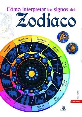 CÓMO INTERPRETAR LOS SIGNOS DEL ZODIACO | 9788466228633 | TRUJILLO RODRÍGUEZ, LUIS | Llibreria Aqualata | Comprar llibres en català i castellà online | Comprar llibres Igualada