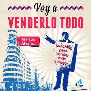 VOY A VENDERLO TODO | 9788497355285 | ALVAREZ OROZCO, MARCOS | Llibreria Aqualata | Comprar llibres en català i castellà online | Comprar llibres Igualada