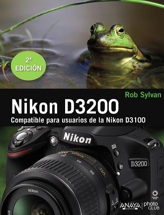 NIKON D3200 | 9788441533004 | SYLVAN, ROB | Llibreria Aqualata | Comprar llibres en català i castellà online | Comprar llibres Igualada