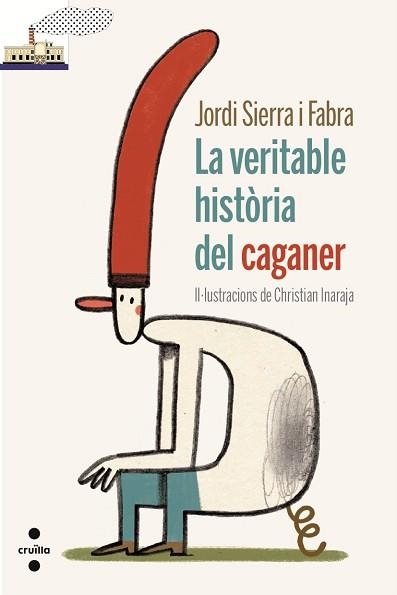 VERITABLE HISTORIA DEL CAGANER, LA | 9788466137324 | SIERRA I FABRA, JORDI | Llibreria Aqualata | Comprar llibres en català i castellà online | Comprar llibres Igualada