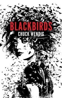 BLACKBIRDS | 9788415709992 | WENDIG, CHUCK | Llibreria Aqualata | Comprar llibres en català i castellà online | Comprar llibres Igualada