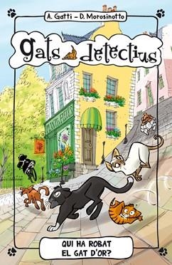 GATS DETECTIUS 3. QUI HA ROBAT EL GAT D'OR? | 9788424652333 | GATTI, ALESSANDRO / MOROSINOTTO, DAVIDE | Llibreria Aqualata | Comprar llibres en català i castellà online | Comprar llibres Igualada