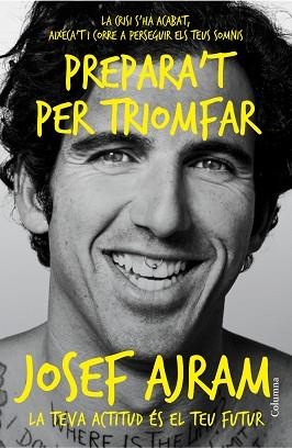 PREPARA'T PER TRIOMFAR | 9788466418454 | AJRAM, JOSEF | Llibreria Aqualata | Comprar llibres en català i castellà online | Comprar llibres Igualada