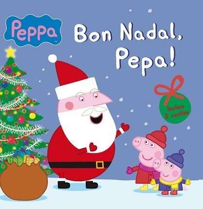 BON NADAL, PEPA! (LA PORQUETA PEPA NÚM.10) | 9788448842666 | AA.VV. | Llibreria Aqualata | Comprar llibres en català i castellà online | Comprar llibres Igualada