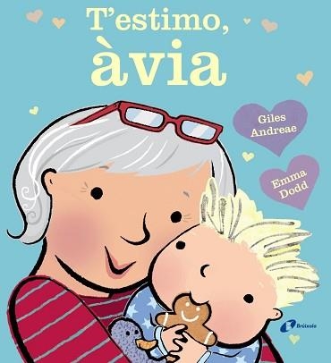 T ' ESTIMO, ÀVIA | 9788499065731 | ANDREAE, GILES | Llibreria Aqualata | Comprar llibres en català i castellà online | Comprar llibres Igualada