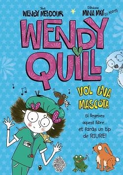 WENDY QUILL VOL UNA MASCOTA | 9788499065687 | MEDDOUR, WENDY | Llibreria Aqualata | Comprar llibres en català i castellà online | Comprar llibres Igualada