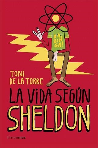 VIDA SEGÚN SHELDON, LA | 9788448020774 | DE LA TORRE, TONI | Llibreria Aqualata | Comprar llibres en català i castellà online | Comprar llibres Igualada