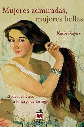 MUJERES ADMIRADAS, MUJERES BELLAS | 9788415120537 | SAGNER, KARIN | Llibreria Aqualata | Comprar llibres en català i castellà online | Comprar llibres Igualada