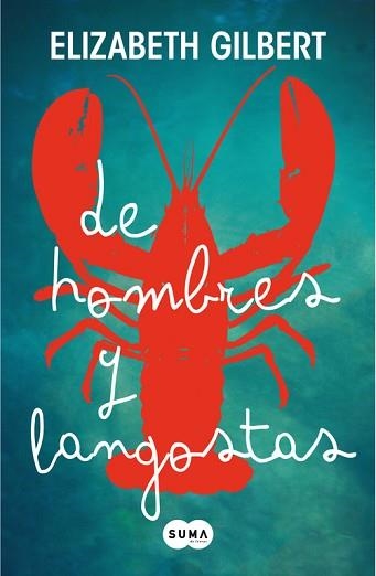 DE HOMBRES Y LANGOSTAS | 9788483652275 | GILBERT, ELIZABETH | Llibreria Aqualata | Comprar llibres en català i castellà online | Comprar llibres Igualada