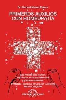 PRIMEROS AUXILIOS CON HOMEOPATÍA | 9783943309621 | MATEU RATERA, MANUEL | Llibreria Aqualata | Comprar llibres en català i castellà online | Comprar llibres Igualada