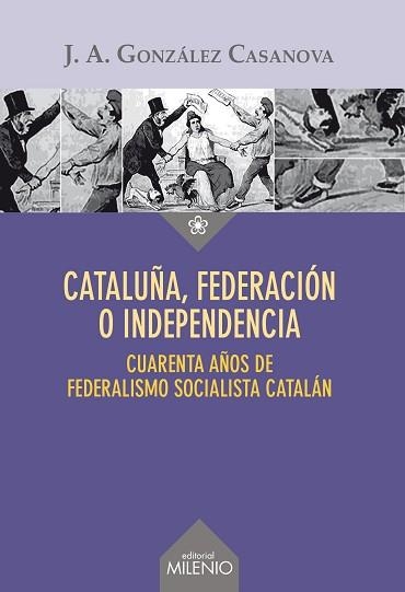 CATALUÑA, FEDERACIÓN O INDEPENDENCIA | 9788497436441 | GONZÁLEZ CASANOVA, JOSÉ ANTONIO | Llibreria Aqualata | Comprar llibres en català i castellà online | Comprar llibres Igualada