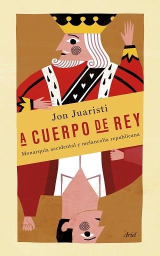 A CUERPO DE REY | 9788434418998 | JUARISTI, JON  | Llibreria Aqualata | Comprar libros en catalán y castellano online | Comprar libros Igualada