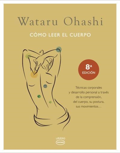 CÓMO LEER EL CUERPO | 9788479538811 | MONTE, TOM / OHASHI, WATARU | Llibreria Aqualata | Comprar llibres en català i castellà online | Comprar llibres Igualada