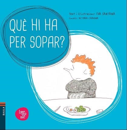 QUÈ HI HA PER SOPAR? | 9788447928514 | SANTANA BIGAS, EVA | Llibreria Aqualata | Comprar llibres en català i castellà online | Comprar llibres Igualada