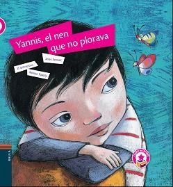 YANNIS, EL NEN QUE NO PLORAVA | 9788447928279 | ALBANELL TORTADÈS, JOSEP | Llibreria Aqualata | Comprar llibres en català i castellà online | Comprar llibres Igualada