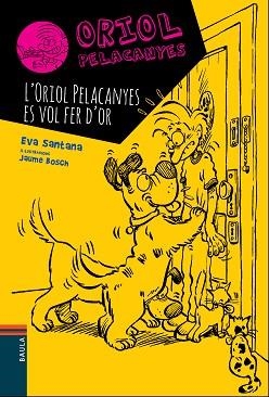 ORIOL PELACANYES ES VOL FER D'OR, L´ | 9788447928330 | SANTANA BIGAS, EVA | Llibreria Aqualata | Comprar llibres en català i castellà online | Comprar llibres Igualada