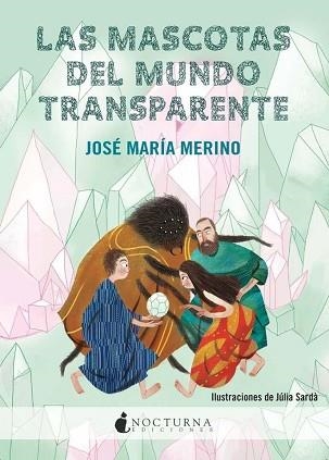 MASCOTAS DEL MUNDO TRANSPARENTE, LAS | 9788494286223 | MERINO, JOSÉ MARÍA | Llibreria Aqualata | Comprar libros en catalán y castellano online | Comprar libros Igualada