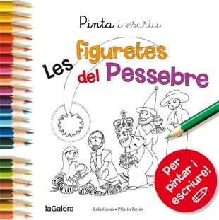 PINTA I ESCRIU LES FIGURETES DEL PESSEBRE | 9788424649739 | CASAS PEÑA, LOLA | Llibreria Aqualata | Comprar llibres en català i castellà online | Comprar llibres Igualada