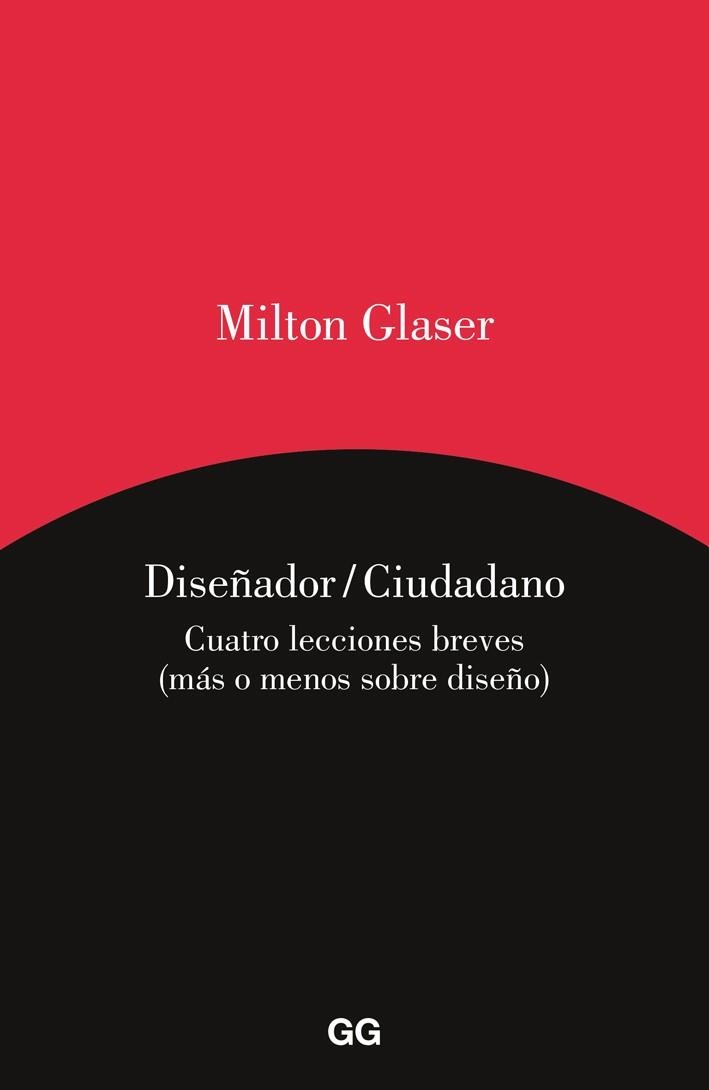 DISEÑADOR/CIUDADANO | 9788425227813 | GLASER, MILTON | Llibreria Aqualata | Comprar llibres en català i castellà online | Comprar llibres Igualada