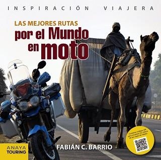 MEJORES RUTAS POR EL MUNDO EN MOTO, LAS | 9788499356679 | BARRIO, FABIÁN C. | Llibreria Aqualata | Comprar llibres en català i castellà online | Comprar llibres Igualada