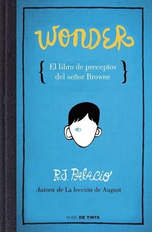 WONDER. EL LIBRO DE PRECEPTOS DEL SEÑOR BROWNE. | 9788415594376 | PALACIO, R.J. | Llibreria Aqualata | Comprar llibres en català i castellà online | Comprar llibres Igualada