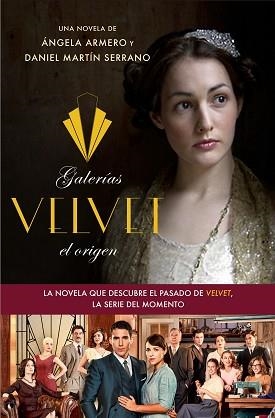 GALERÍAS VELVET, EL ORIGEN | 9788408126331 | ARMERO, ÁNGELA / MARTÍN SERRANO., DANIEL | Llibreria Aqualata | Comprar llibres en català i castellà online | Comprar llibres Igualada