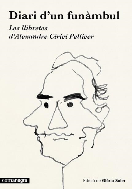 DIARI D'UN FUNÀMBUL. LES LLIBRETES D'ALEXANDRE CIRICI PELLICER | 9788416033454 | CIRIRI PELLICER, ALEXANDRE / SOLER, GLÒRIA | Llibreria Aqualata | Comprar llibres en català i castellà online | Comprar llibres Igualada