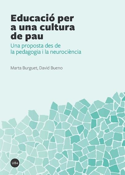 EDUCACIÓ PER A UNA CULTURA DE PAU | 9788447538744 | BURGUET ARFELIS, MARTA / BUENO TORRENS, DAVID | Llibreria Aqualata | Comprar llibres en català i castellà online | Comprar llibres Igualada