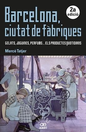 BARCELONA, CIUTAT DE FÀBRIQUES | 9788472461031 | TATJER, MERCÈ | Llibreria Aqualata | Comprar llibres en català i castellà online | Comprar llibres Igualada