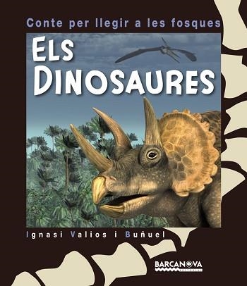 DINOSAURES, ELS (CONTES PER LLEGIR A LES FOSQUES) | 9788448933968 | VALIOS I BUÑUEL, IGNASI | Llibreria Aqualata | Comprar llibres en català i castellà online | Comprar llibres Igualada