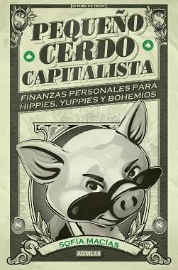 PEQUEÑO CERDO CAPITALISTA | 9788403014695 | MACIAS, SOFIA | Llibreria Aqualata | Comprar llibres en català i castellà online | Comprar llibres Igualada