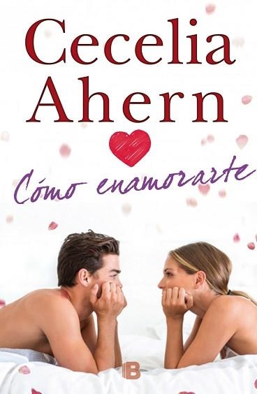 CÓMO ENAMORARTE | 9788466655729 | AHERN, CECELIA | Llibreria Aqualata | Comprar libros en catalán y castellano online | Comprar libros Igualada