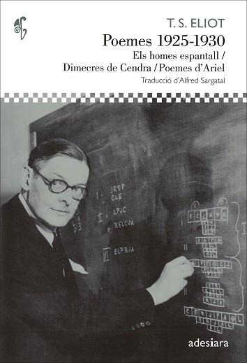 POEMES 1925-1930 (ELS HOMES ESPANTALL / DIMECRES DE CENDRA / POEMES D'ARIEL) | 9788492405855 | ELIOT, T.S. | Llibreria Aqualata | Comprar llibres en català i castellà online | Comprar llibres Igualada