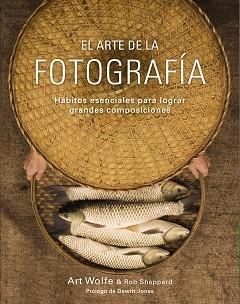 ARTE DE LA FOTOGRAFÍA, EL | 9788441536500 | WOLFE, ART / SHEPPARD, ROB | Llibreria Aqualata | Comprar llibres en català i castellà online | Comprar llibres Igualada