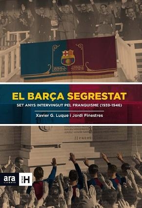 BARÇA SEGRESTAT, EL | 9788415642824 | FINESTRES MARTÍNEZ, JORDI / GARCIA LUQUE, XAVIER | Llibreria Aqualata | Comprar llibres en català i castellà online | Comprar llibres Igualada