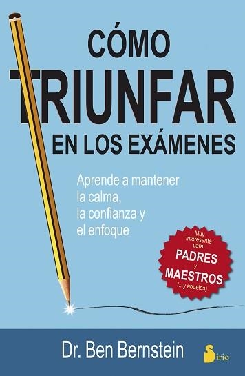 COMO TRIUNFAR EN LOS EXAMENES | 9788478089697 | BERNSTEIN, BEN | Llibreria Aqualata | Comprar llibres en català i castellà online | Comprar llibres Igualada