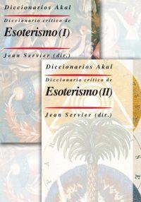 DICCIONARIO CRÍTICO DE ESOTERISMO (2 VOLS.) | 9788446025061 | SERVIER (DIR.), JEAN | Llibreria Aqualata | Comprar llibres en català i castellà online | Comprar llibres Igualada