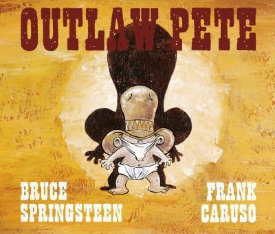 OUTLAW PETE | 9788496650077 | SPRINGSTEEN, BRUCE / CARUSO, FRANK | Llibreria Aqualata | Comprar llibres en català i castellà online | Comprar llibres Igualada