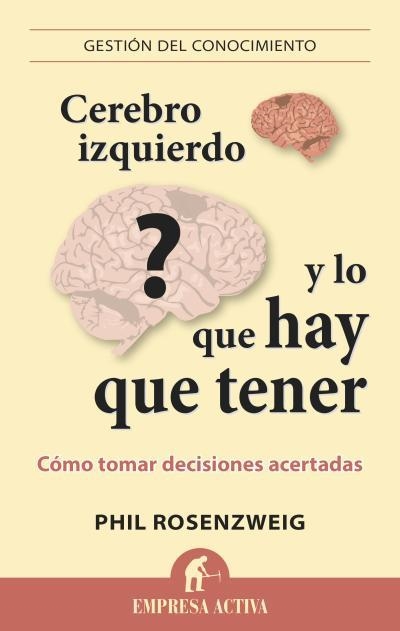 CEREBRO IZQUIERDO Y LO QUE HAY QUE TENER | 9788492921096 | ROSENZWEIG, PHILIP | Llibreria Aqualata | Comprar llibres en català i castellà online | Comprar llibres Igualada