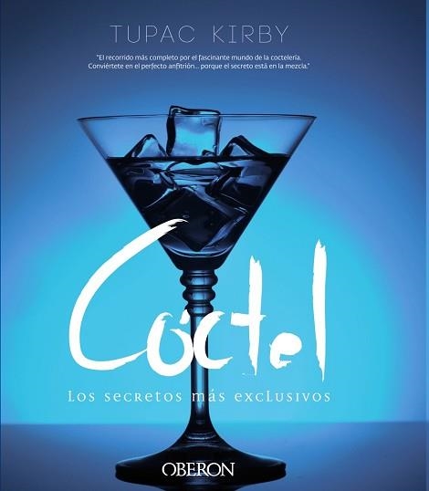 CÓCTEL. LOS SECRETOS MÁS EXCLUSIVOS | 9788441536418 | KIRBY, TUPAC | Llibreria Aqualata | Comprar llibres en català i castellà online | Comprar llibres Igualada