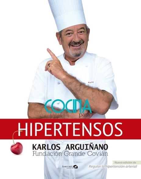 COCINA PARA HIPERTENSOS | 9788496177970 | ARGUIÑANO, KARLOS / FUNDACIÓN GRANDE COVIÁN | Llibreria Aqualata | Comprar llibres en català i castellà online | Comprar llibres Igualada